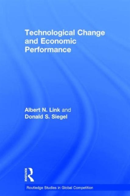 Technological Change and Economic Performance, Hardback Book