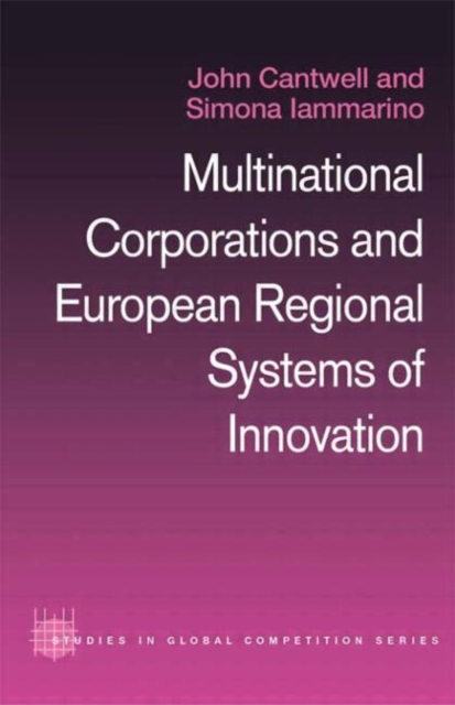 Multinational Corporations and European Regional Systems of Innovation, Hardback Book
