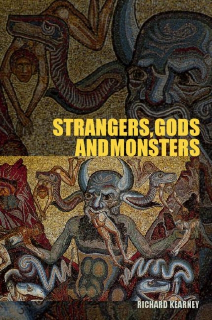 Strangers, Gods and Monsters : Interpreting Otherness, Paperback / softback Book