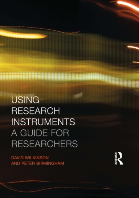 Using Research Instruments : A Guide for Researchers, Paperback / softback Book