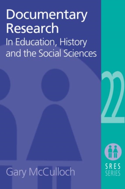 Documentary Research : In Education, History and the Social Sciences, Paperback / softback Book