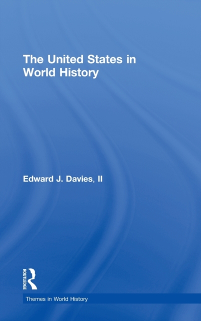 The United States in World History, Hardback Book