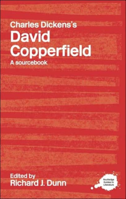 Charles Dickens's David Copperfield : A Routledge Study Guide and Sourcebook, Hardback Book