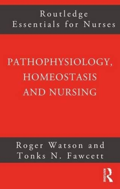 Pathophysiology, Homeostasis and Nursing, Hardback Book