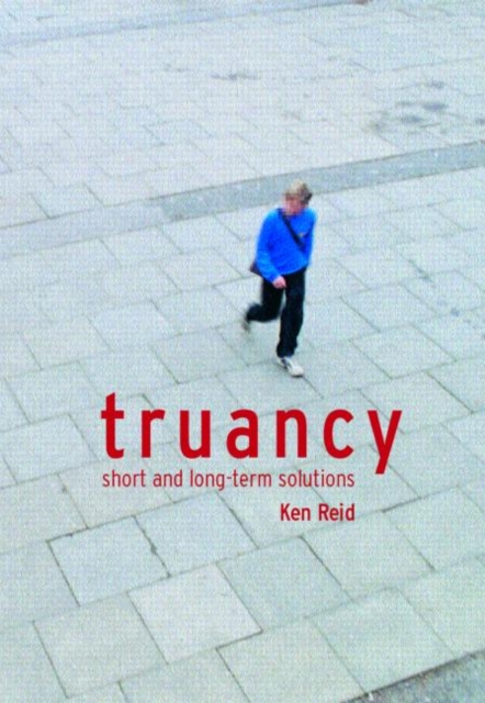 Truancy : Short and Long-term Solutions, Paperback / softback Book