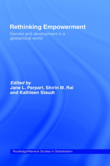 Rethinking Empowerment : Gender and Development in a Global/Local World, Hardback Book