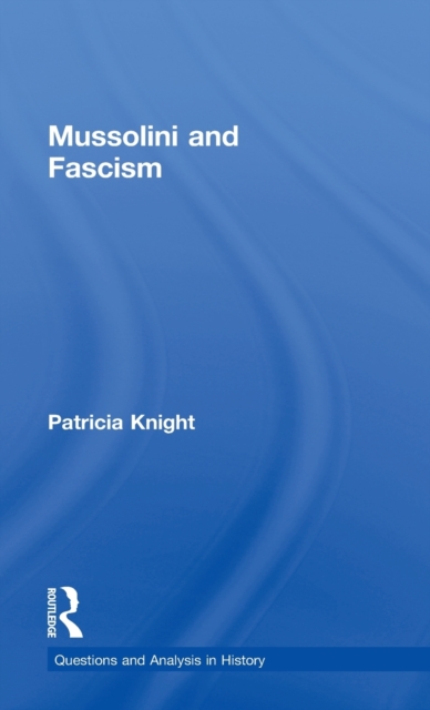 Mussolini and Fascism, Hardback Book