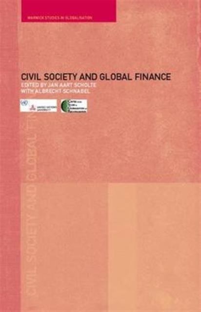 Civil Society and Global Finance, Hardback Book