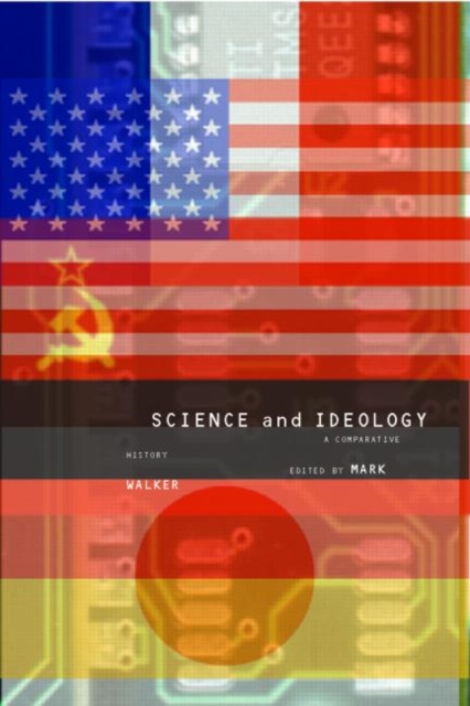 Science and Ideology : A Comparative History, Paperback / softback Book