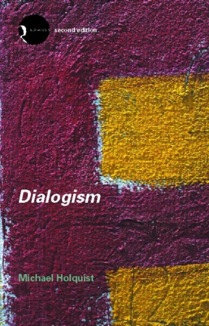 Dialogism : Bakhtin and His World, Paperback / softback Book