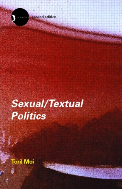 Sexual/Textual Politics : Feminist Literary Theory, Paperback / softback Book