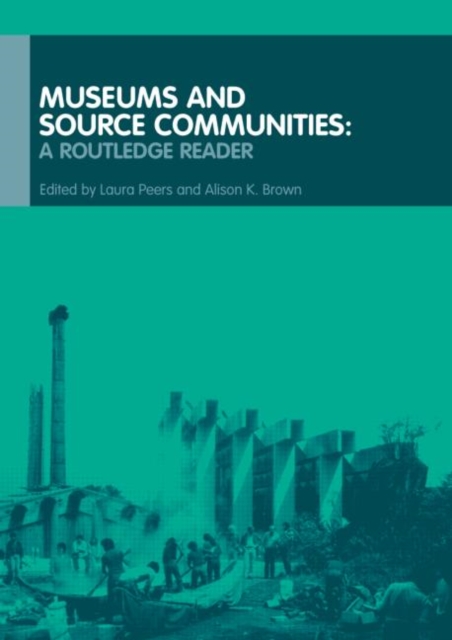 Museums and Source Communities : A Routledge Reader, Paperback / softback Book
