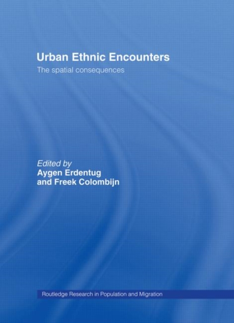 Urban Ethnic Encounters : The Spatial Consequences, Hardback Book