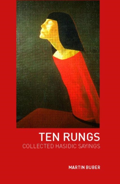 Ten Rungs : Collected Hasidic Sayings, Paperback / softback Book