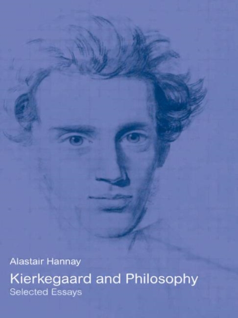 Kierkegaard and Philosophy : Selected Essays, Hardback Book