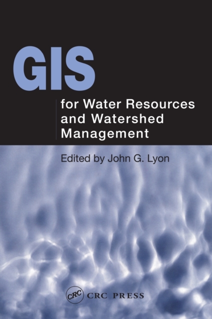 GIS for Water Resource and Watershed Management, Hardback Book