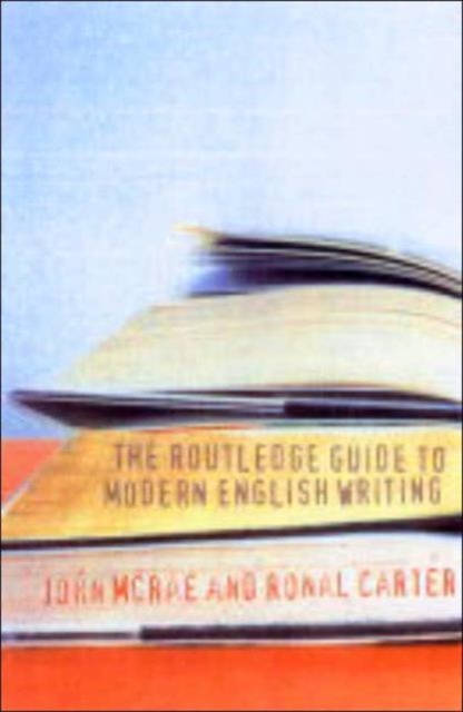 The Routledge Guide to Modern English Writing, Hardback Book