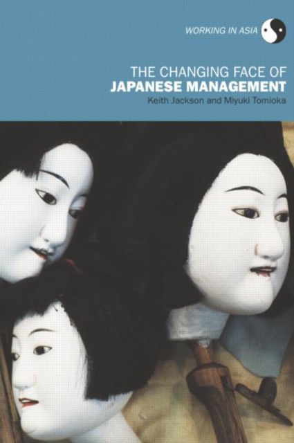 The Changing Face of Japanese Management, Hardback Book