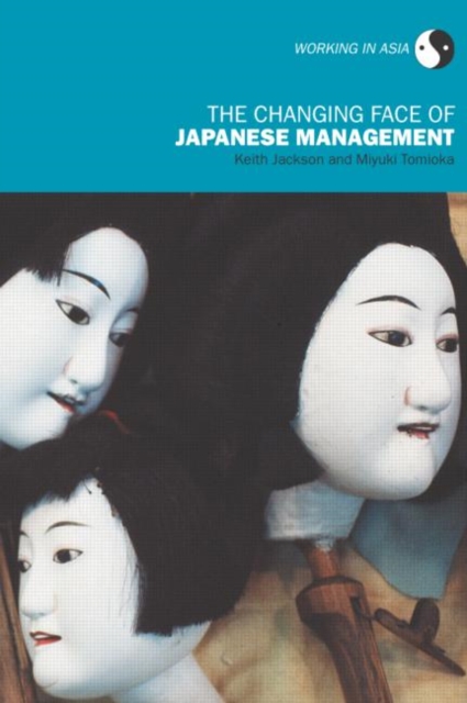 The Changing Face of Japanese Management, Paperback / softback Book