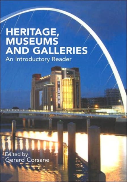 Heritage, Museums and Galleries : An Introductory Reader, Hardback Book