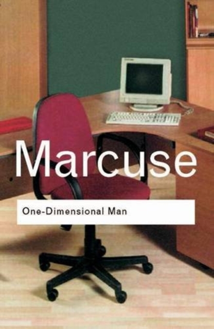 One-Dimensional Man : Studies in the Ideology of Advanced Industrial Society, Hardback Book