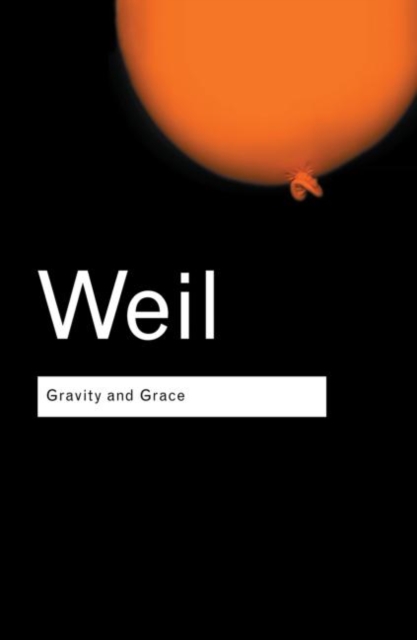 Gravity and Grace, Hardback Book