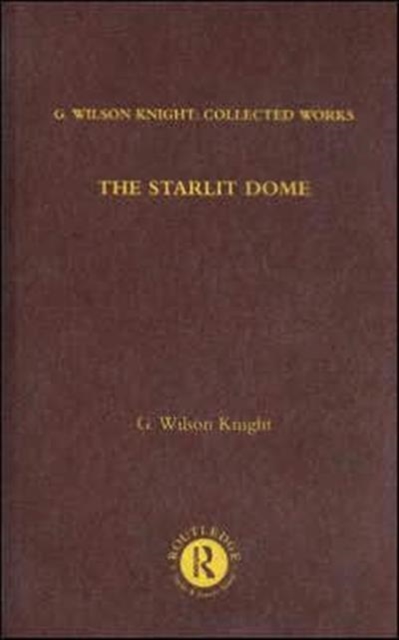 The Starlit Dome : Studies in the Poetry of Vision, Hardback Book