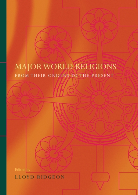 Major World Religions : From Their Origins To The Present, Paperback / softback Book