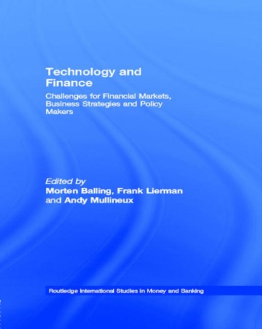 Technology and Finance : Challenges for Financial Markets, Business Strategies and Policy Makers, Hardback Book