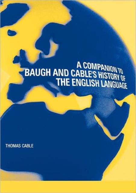 A Companion to Baugh and Cable's A History of the English Language, Paperback / softback Book
