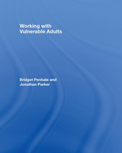 Working with Vulnerable Adults, Hardback Book