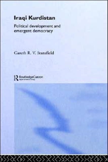 Iraqi Kurdistan : Political Development and Emergent Democracy, Hardback Book