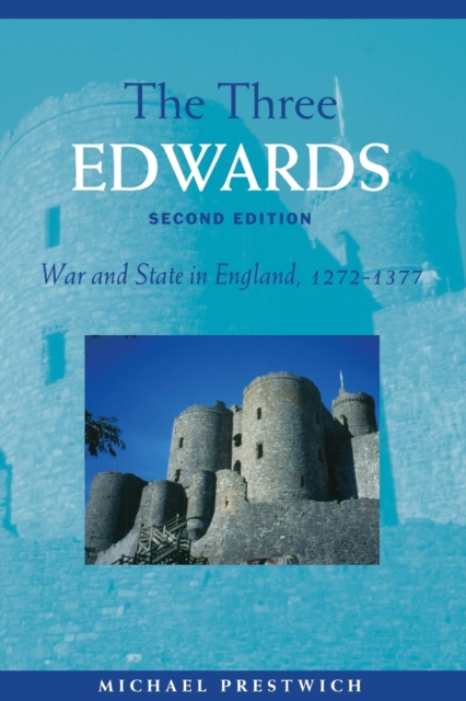 The Three Edwards : War and State in England 1272-1377, Paperback / softback Book
