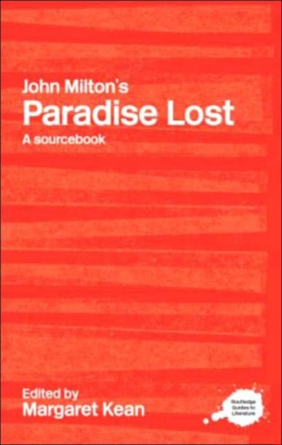 John Milton's Paradise Lost : A Routledge Study Guide and Sourcebook, Paperback / softback Book