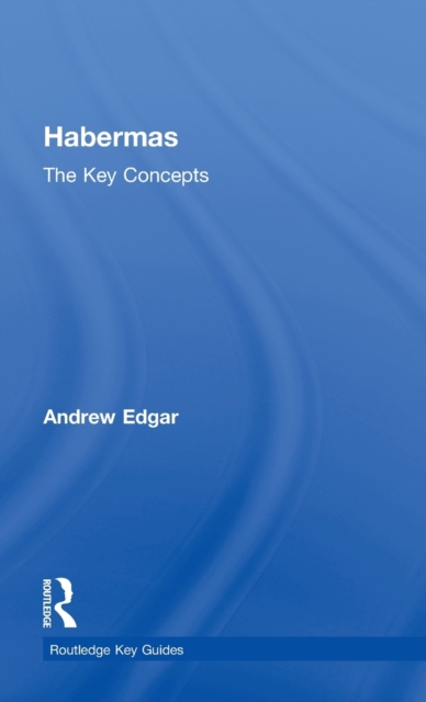 Habermas: The Key Concepts, Hardback Book