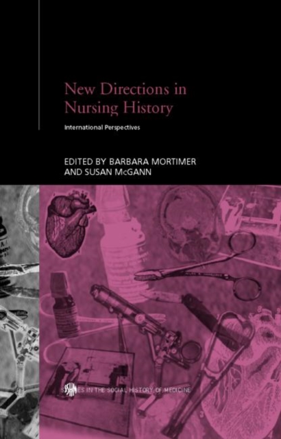 New Directions in Nursing History : International Perspectives, Hardback Book