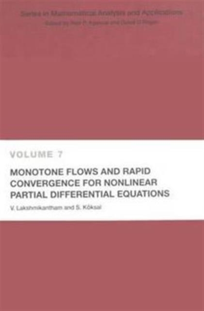 Monotone Flows and Rapid Convergence for Nonlinear Partial Differential Equations, Hardback Book