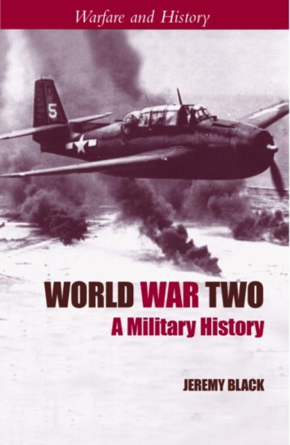 World War Two : A Military History, Paperback / softback Book