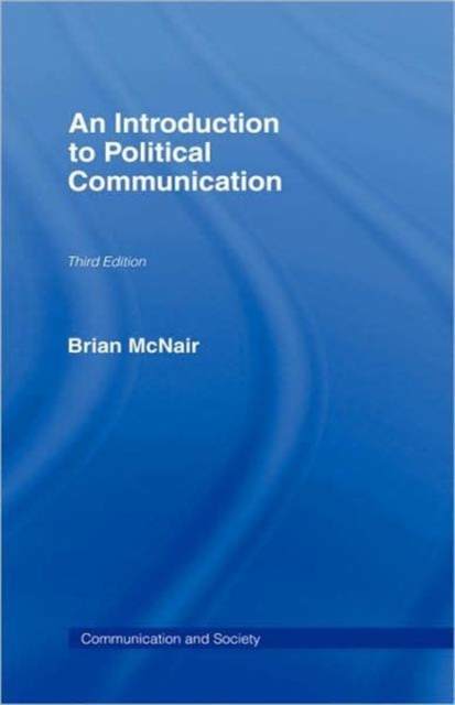 An Introduction to Political Communication, Hardback Book