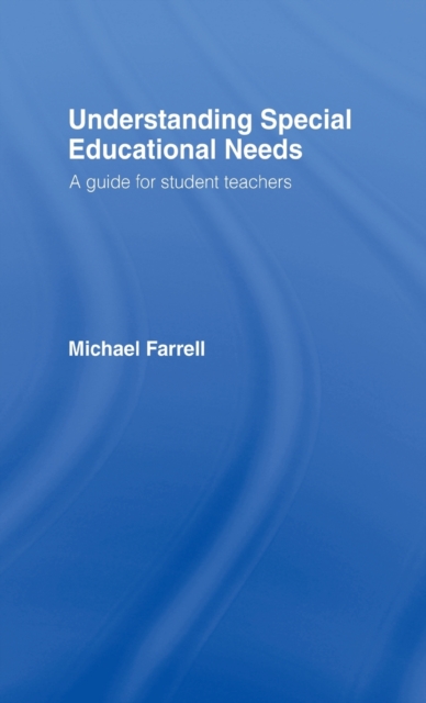 Understanding Special Educational Needs : A Guide for Student Teachers, Hardback Book