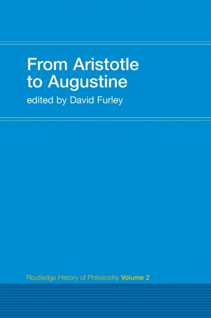 From Aristotle to Augustine : Routledge History of Philosophy Volume 2, Paperback / softback Book