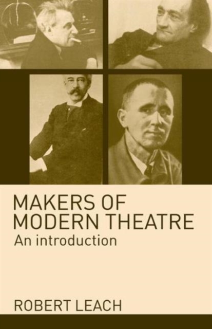 Makers of Modern Theatre : An Introduction, Paperback / softback Book