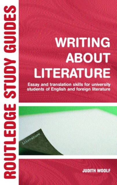 Writing About Literature : Essay and Translation Skills for University Students of English and Foreign Literature, Paperback / softback Book