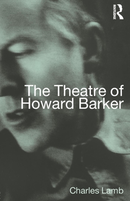 The Theatre of Howard Barker, Paperback / softback Book