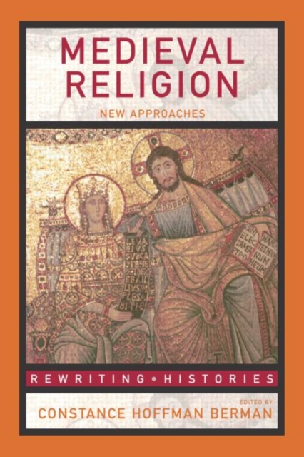 Medieval Religion : New Approaches, Paperback / softback Book