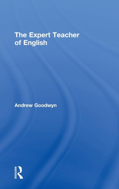 The Expert Teacher of English, Hardback Book