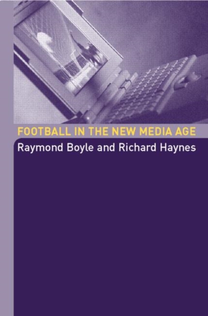 Football in the New Media Age, Paperback / softback Book