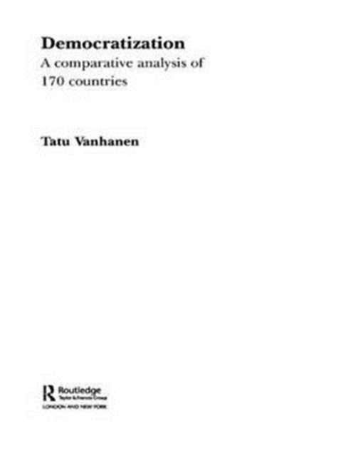 Democratization : A Comparative Analysis of 170 Countries, Hardback Book