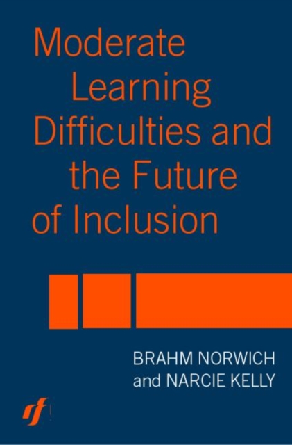 Moderate Learning Difficulties and the Future of Inclusion, Paperback / softback Book