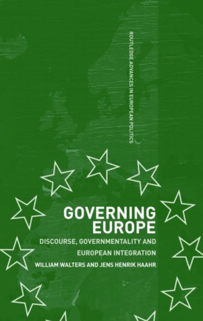Governing Europe : Discourse, Governmentality and European Integration, Hardback Book